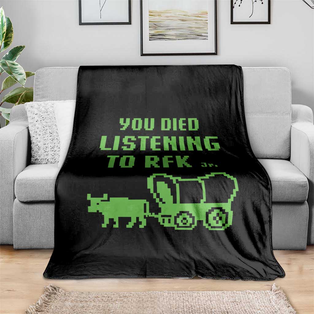 Funny You Died Listening To RFK Jr Throw Blanket Oregon Trail Cow Wagon TS11 Print Your Wear