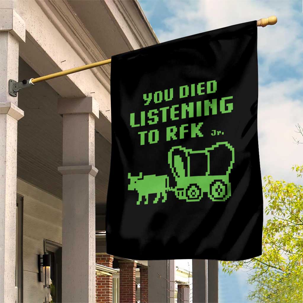 Funny You Died Listening To RFK Jr Garden Flag Oregon Trail Cow Wagon TS11 Print Your Wear