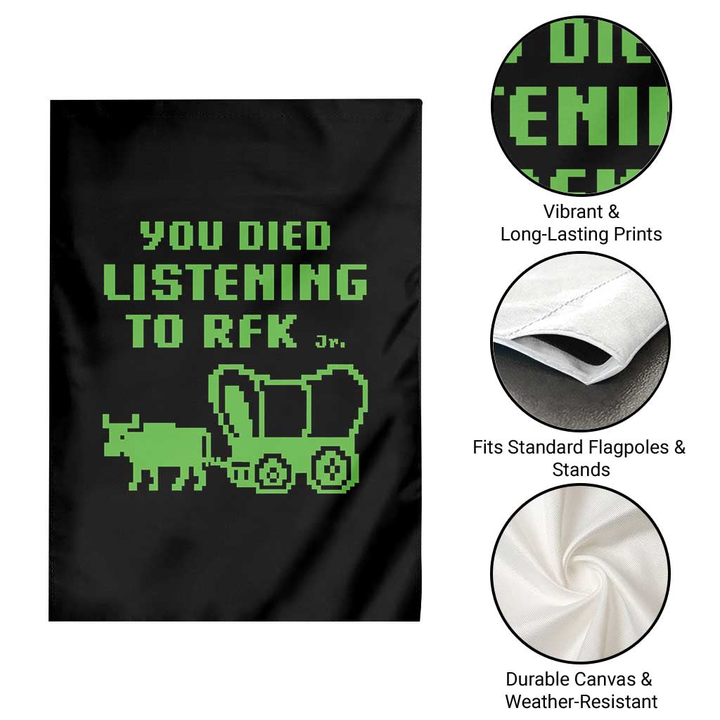 Funny You Died Listening To RFK Jr Garden Flag Oregon Trail Cow Wagon TS11 Print Your Wear