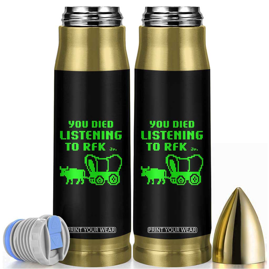 Funny You Died Listening To RFK Jr Bullet Tumbler Oregon Trail Cow Wagon TS11 Black Print Your Wear