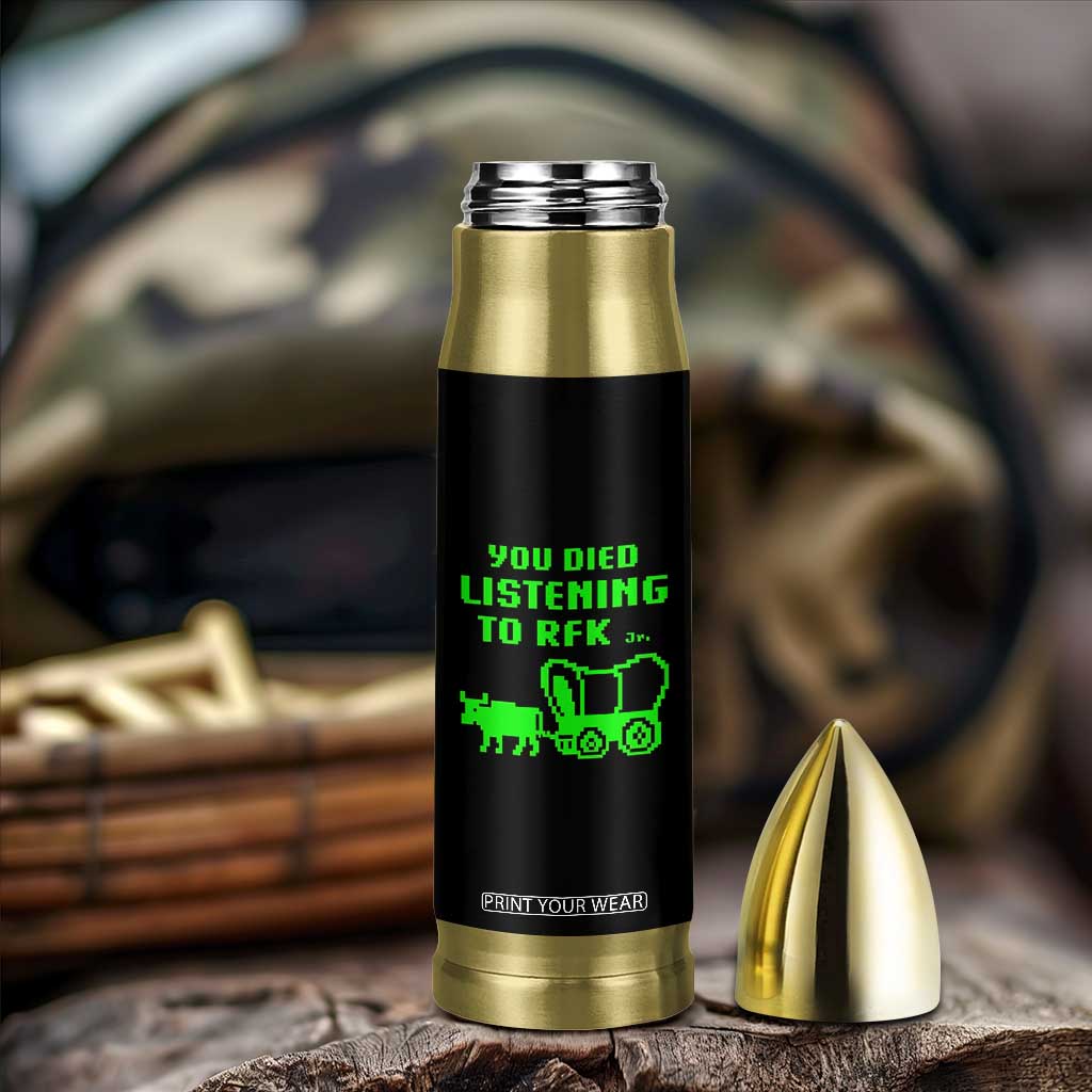 Funny You Died Listening To RFK Jr Bullet Tumbler Oregon Trail Cow Wagon TS11 Print Your Wear