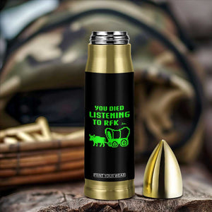 Funny You Died Listening To RFK Jr Bullet Tumbler Oregon Trail Cow Wagon TS11 Print Your Wear