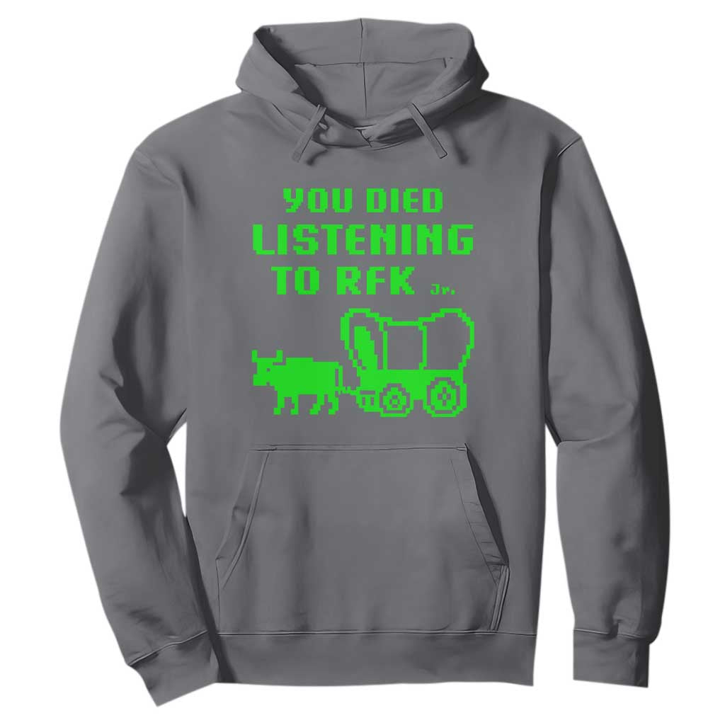 Funny You Died Listening To RFK Jr Hoodie Oregon Trail Cow Wagon TS11 Charcoal Print Your Wear