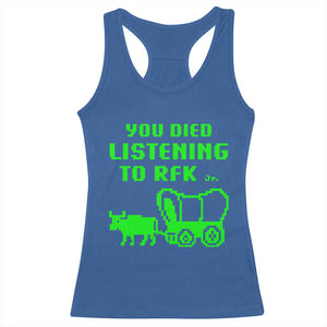Funny You Died Listening To RFK Jr Racerback Tank Top Oregon Trail Cow Wagon TS11 Royal Blue Print Your Wear