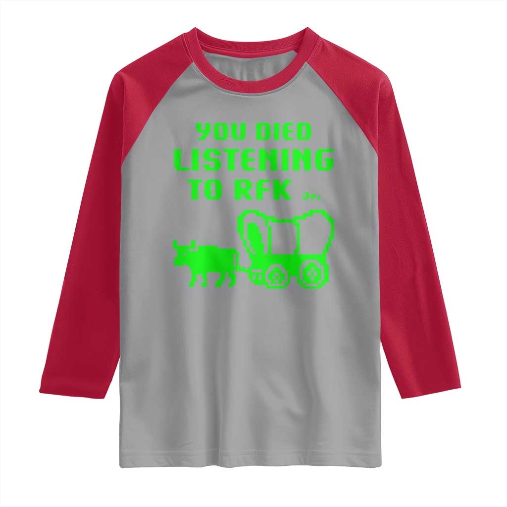 Funny You Died Listening To RFK Jr Raglan Shirt Oregon Trail Cow Wagon TS11 Sport Gray Red Print Your Wear