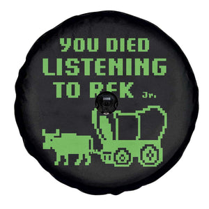 Funny You Died Listening To RFK Jr Spare Tire Cover Oregon Trail Cow Wagon TS11 Print Your Wear