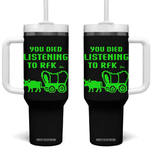 Funny You Died Listening To RFK Jr Tumbler With Handle Oregon Trail Cow Wagon TS11 One Size: 40 oz Black Print Your Wear