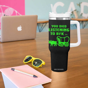 Funny You Died Listening To RFK Jr Tumbler With Handle Oregon Trail Cow Wagon TS11 Print Your Wear