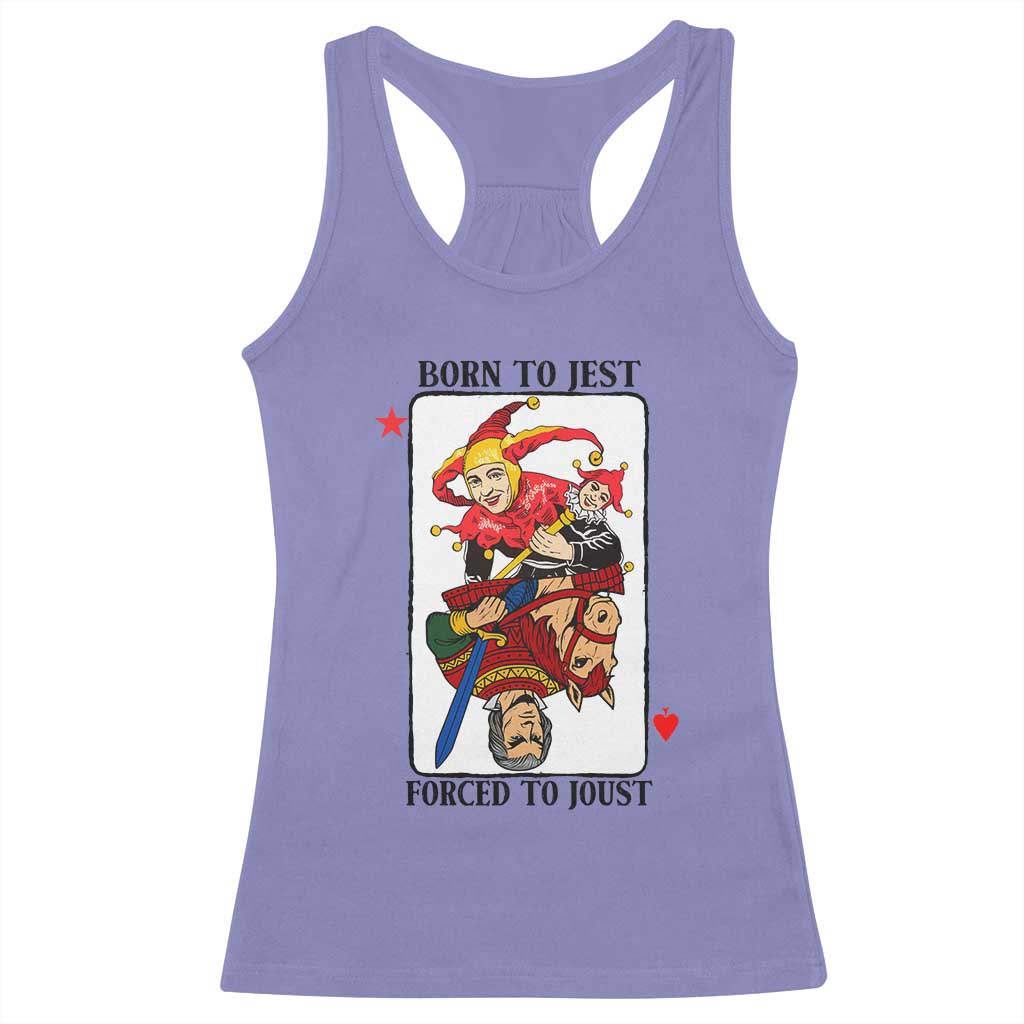 Funny Born To Jest Forced To Joust Racerback Tank Top Medieval Renaissance Meme TS11 Violet Print Your Wear