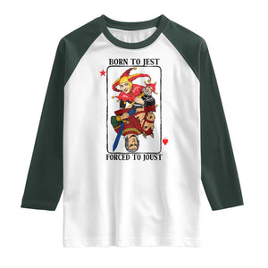 Funny Born To Jest Forced To Joust Raglan Shirt Medieval Renaissance Meme TS11 White Dark Forest Green Print Your Wear