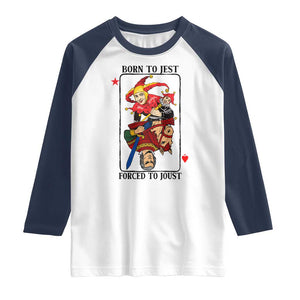 Funny Born To Jest Forced To Joust Raglan Shirt Medieval Renaissance Meme TS11 White Navy Print Your Wear