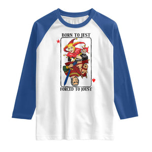 Funny Born To Jest Forced To Joust Raglan Shirt Medieval Renaissance Meme TS11 White Royal Print Your Wear