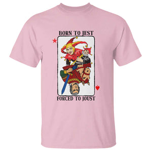 Funny Born To Jest Forced To Joust T Shirt Medieval Renaissance Meme TS11 Light Pink Print Your Wear