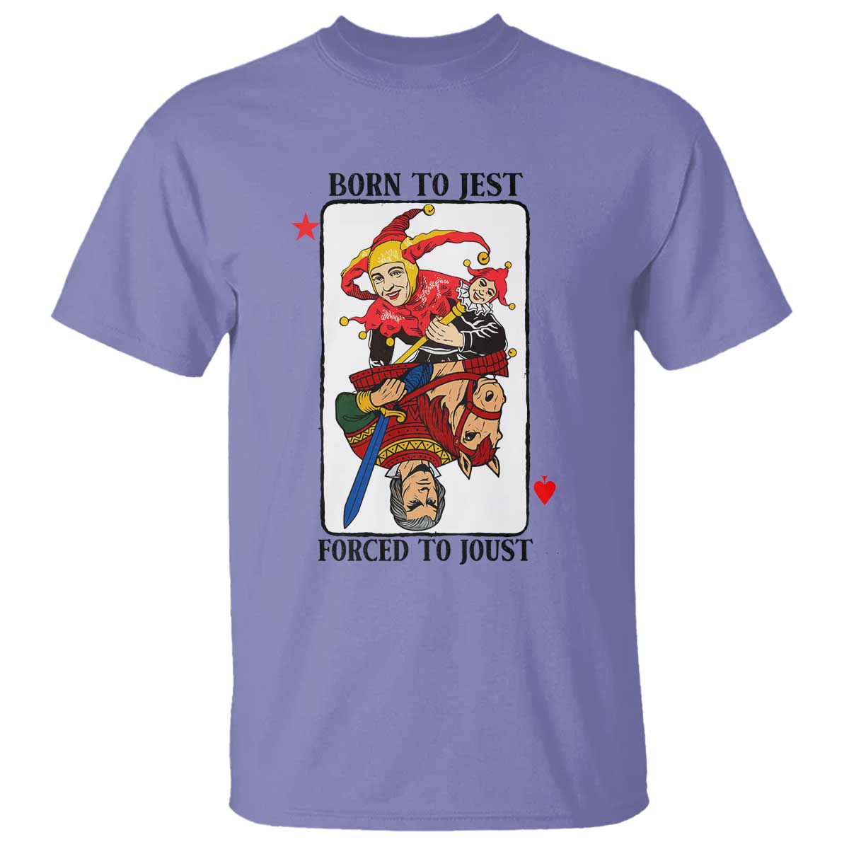 Funny Born To Jest Forced To Joust T Shirt Medieval Renaissance Meme TS11 Violet Print Your Wear