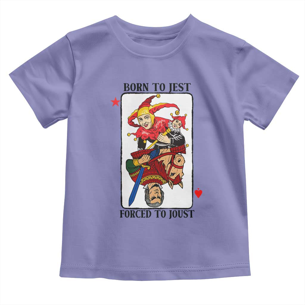 Funny Born To Jest Forced To Joust Toddler T Shirt Medieval Renaissance Meme TS11 Violet Print Your Wear