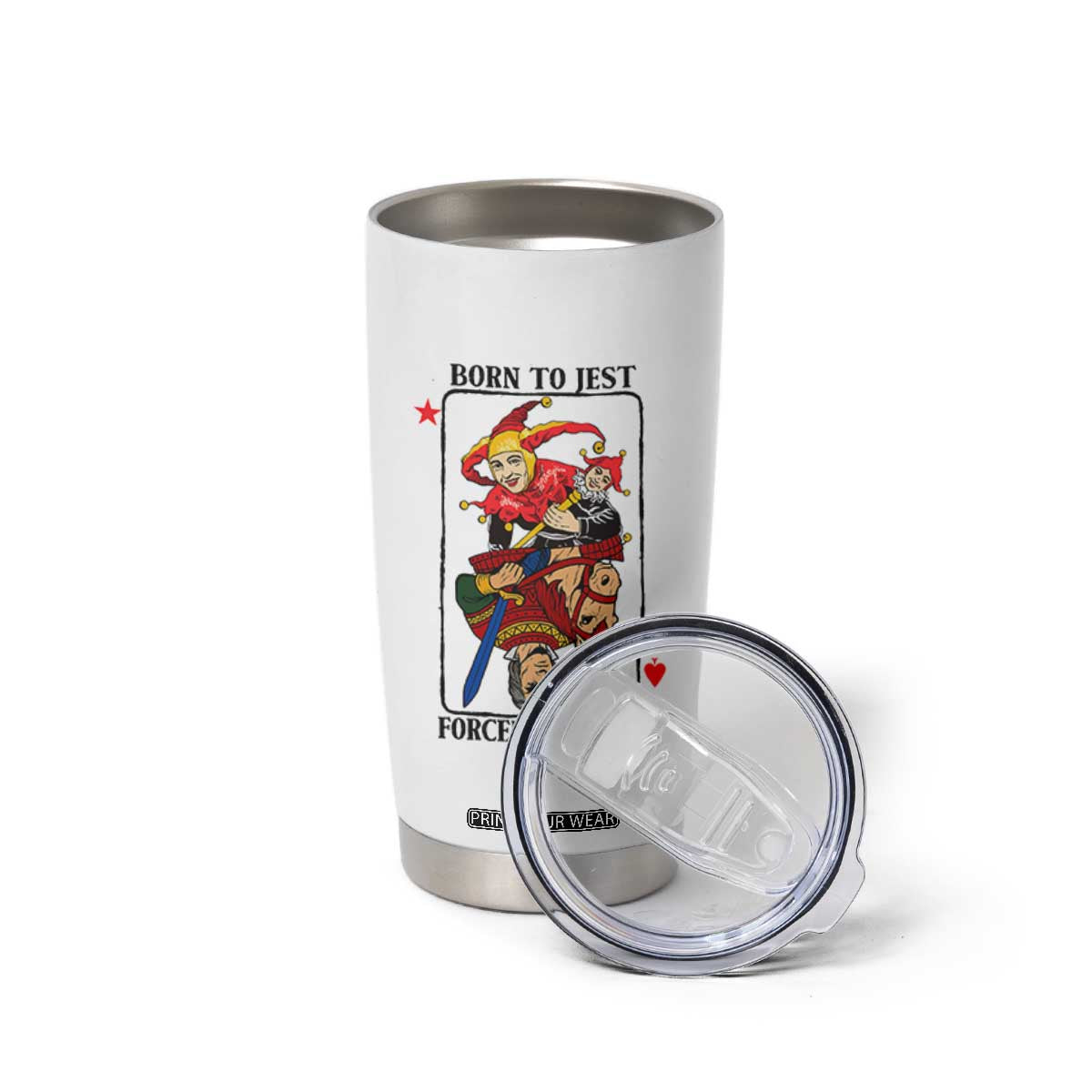 Funny Born To Jest Forced To Joust Tumbler Cup Medieval Renaissance Meme TS11 Print Your Wear