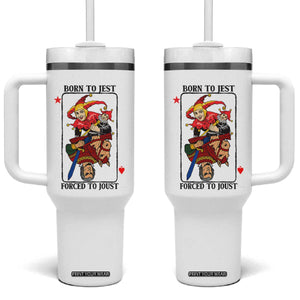 Funny Born To Jest Forced To Joust Tumbler With Handle Medieval Renaissance Meme TS11 One Size: 40 oz White Print Your Wear