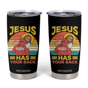 Funny Jesus Has Your Back Tumbler Cup Jiu Jitsu Retro Christian TS11 Black Print Your Wear