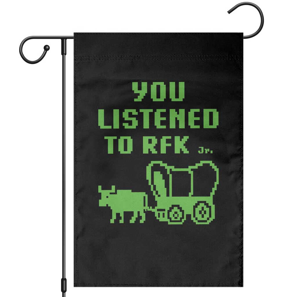 Funny You Listened To RFK Jr Garden Flag Oregon Trail Cow Wagon TS11 Black Print Your Wear
