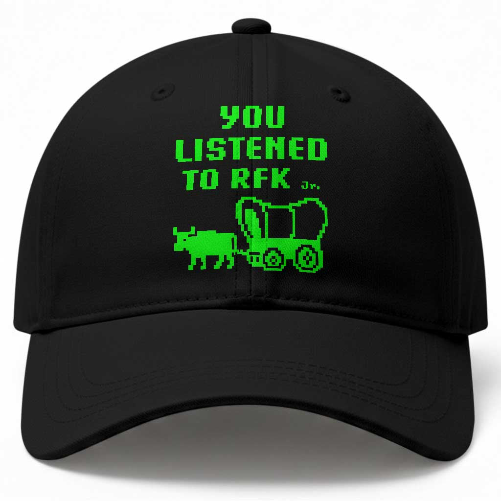 Funny You Listened To RFK Jr Baseball Cap Oregon Trail Cow Wagon TS11 Print Your Wear