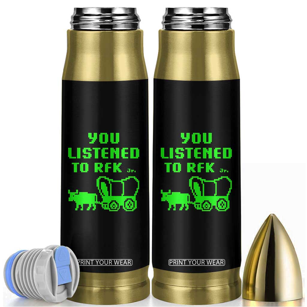 Funny You Listened To RFK Jr Bullet Tumbler Oregon Trail Cow Wagon TS11 Black Print Your Wear
