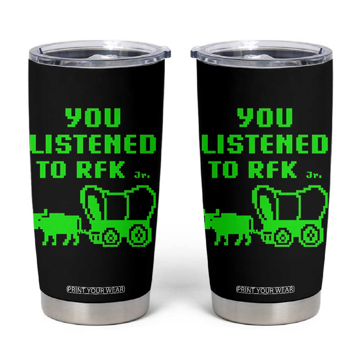Funny You Listened To RFK Jr Tumbler Cup Oregon Trail Cow Wagon TS11 Black Print Your Wear