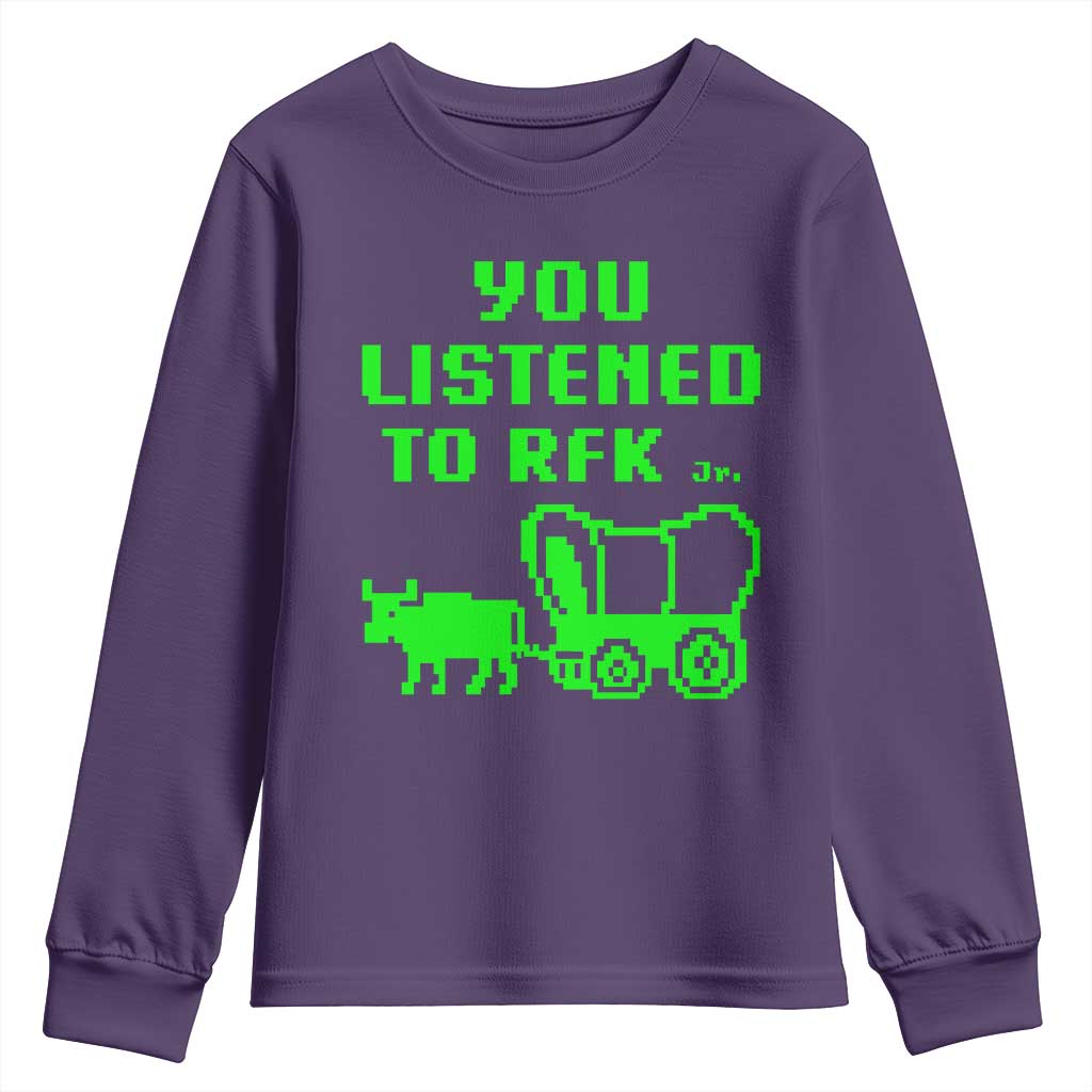 Funny You Listened To RFK Jr Youth Sweatshirt Oregon Trail Cow Wagon TS11 Purple Print Your Wear