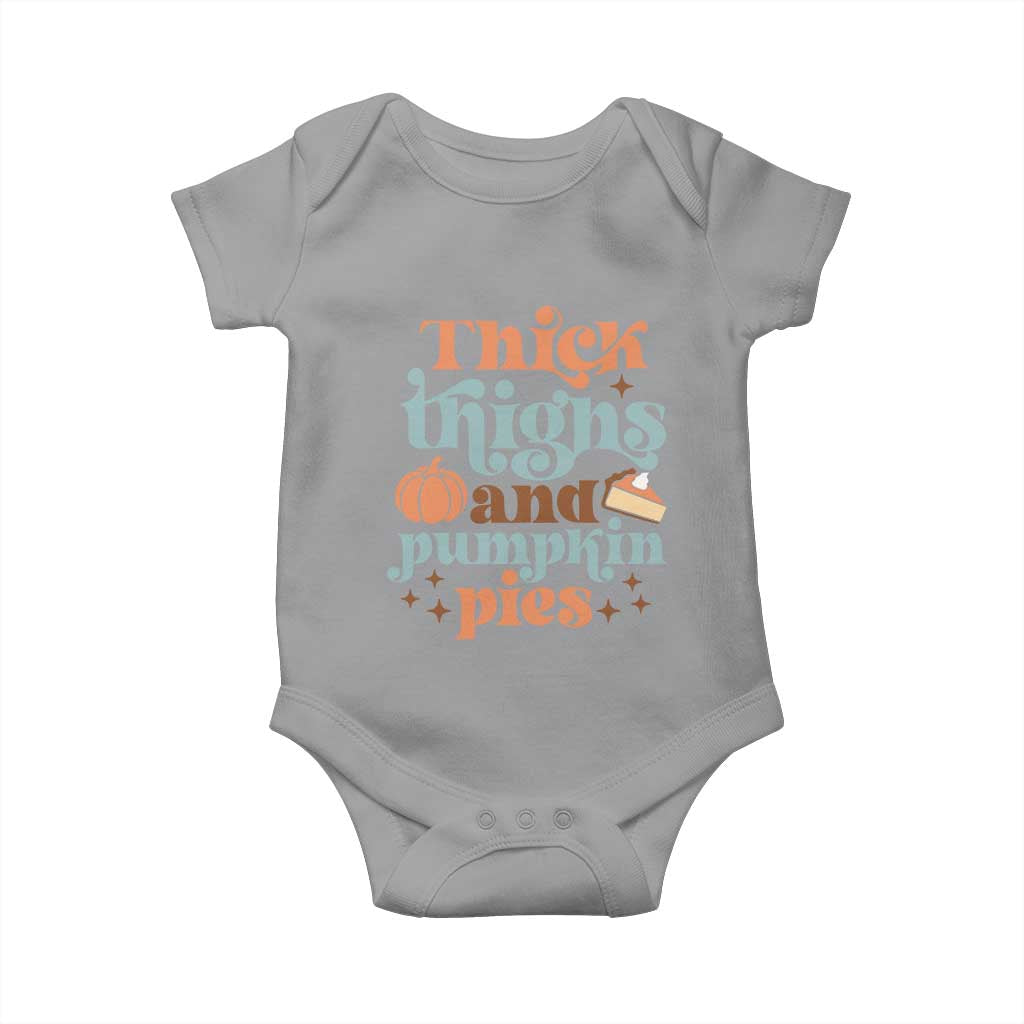 Thanksgiving Baby Onesie Thick Thighs And Pumpkin Pies Dinner TS11 Sport Gray Print Your Wear