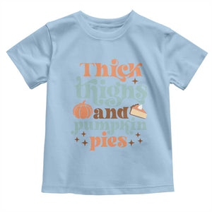 Thanksgiving Baby Shirt Thick Thighs And Pumpkin Pies Dinner TS11 Light Blue Print Your Wear
