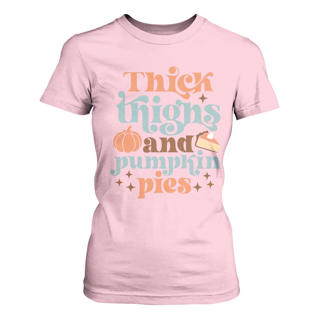 Thanksgiving T Shirt For Women Thick Thighs And Pumpkin Pies Dinner TS11 Light Pink Print Your Wear