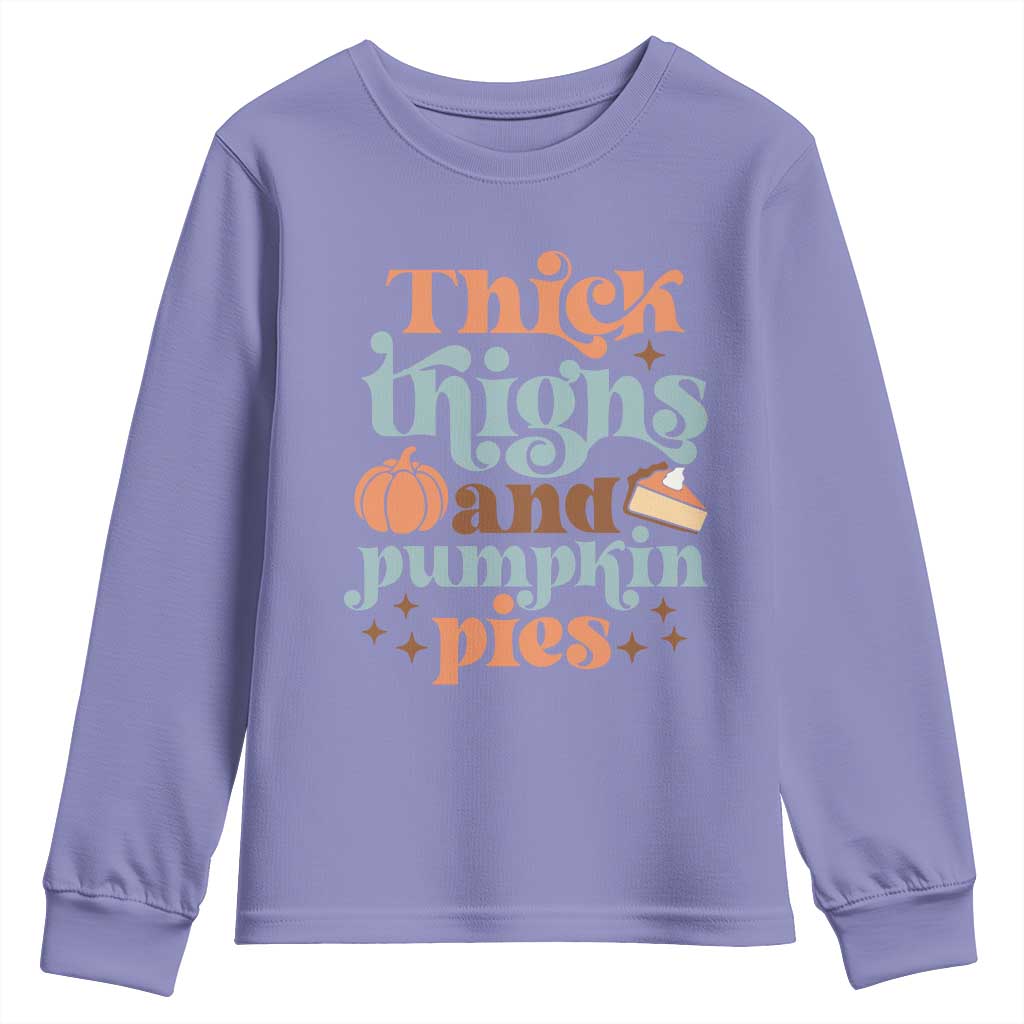 Thanksgiving Youth Sweatshirt Thick Thighs And Pumpkin Pies Dinner TS11 Violet Print Your Wear