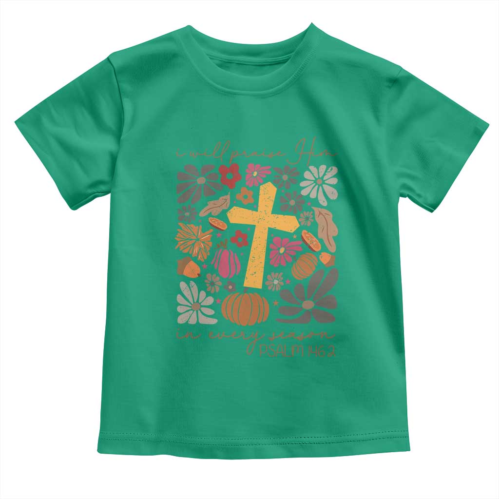 Thanksgiving Christ Baby Shirt I Will Praise Him In Every Season Psalm 146:2 Fall Season TS11 Irish Green Print Your Wear