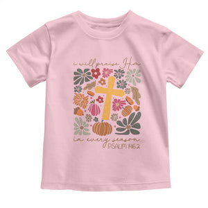 Thanksgiving Christ Baby Shirt I Will Praise Him In Every Season Psalm 146:2 Fall Season TS11 Light Pink Print Your Wear