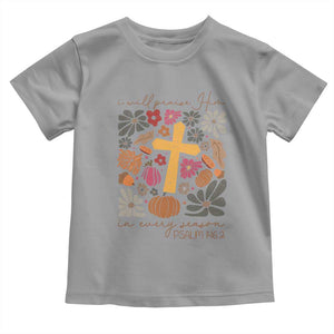 Thanksgiving Christ Baby Shirt I Will Praise Him In Every Season Psalm 146:2 Fall Season TS11 Sport Gray Print Your Wear