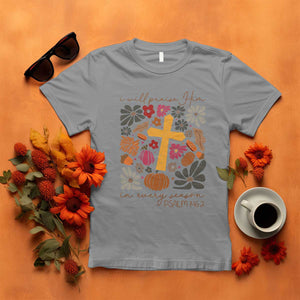 Thanksgiving Christ T Shirt I Will Praise Him In Every Season Psalm 146:2 Fall Season TS11 Sport Gray Print Your Wear