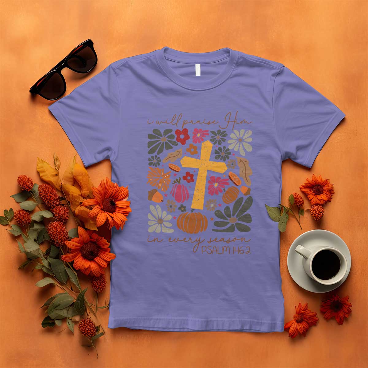 Thanksgiving Christ T Shirt I Will Praise Him In Every Season Psalm 146:2 Fall Season TS11 Violet Print Your Wear