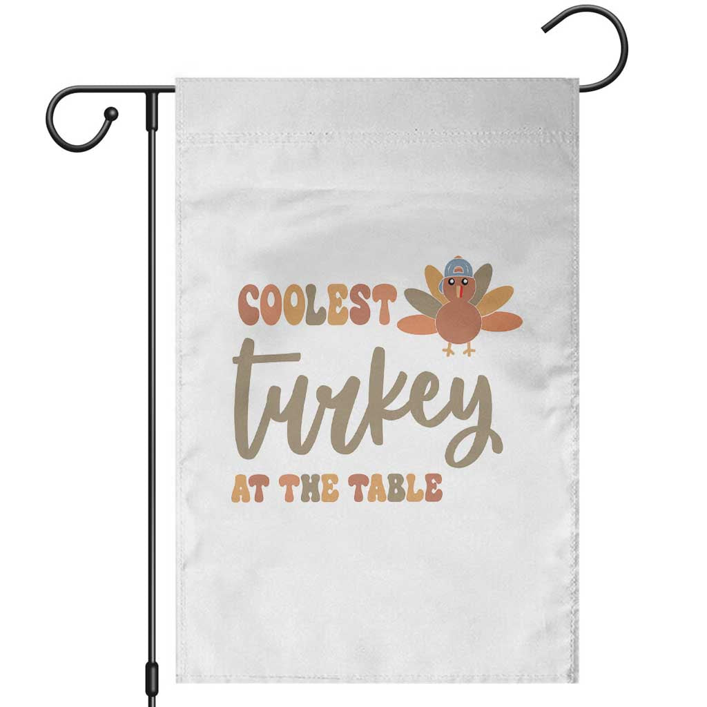 Funny Thanksgiving Turkey Garden Flag Coolest Turkey At The Table Fall Season TS11 White Print Your Wear