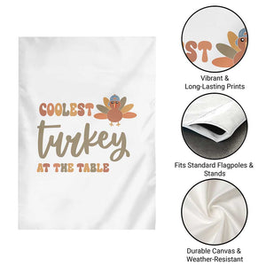 Funny Thanksgiving Turkey Garden Flag Coolest Turkey At The Table Fall Season TS11 Print Your Wear
