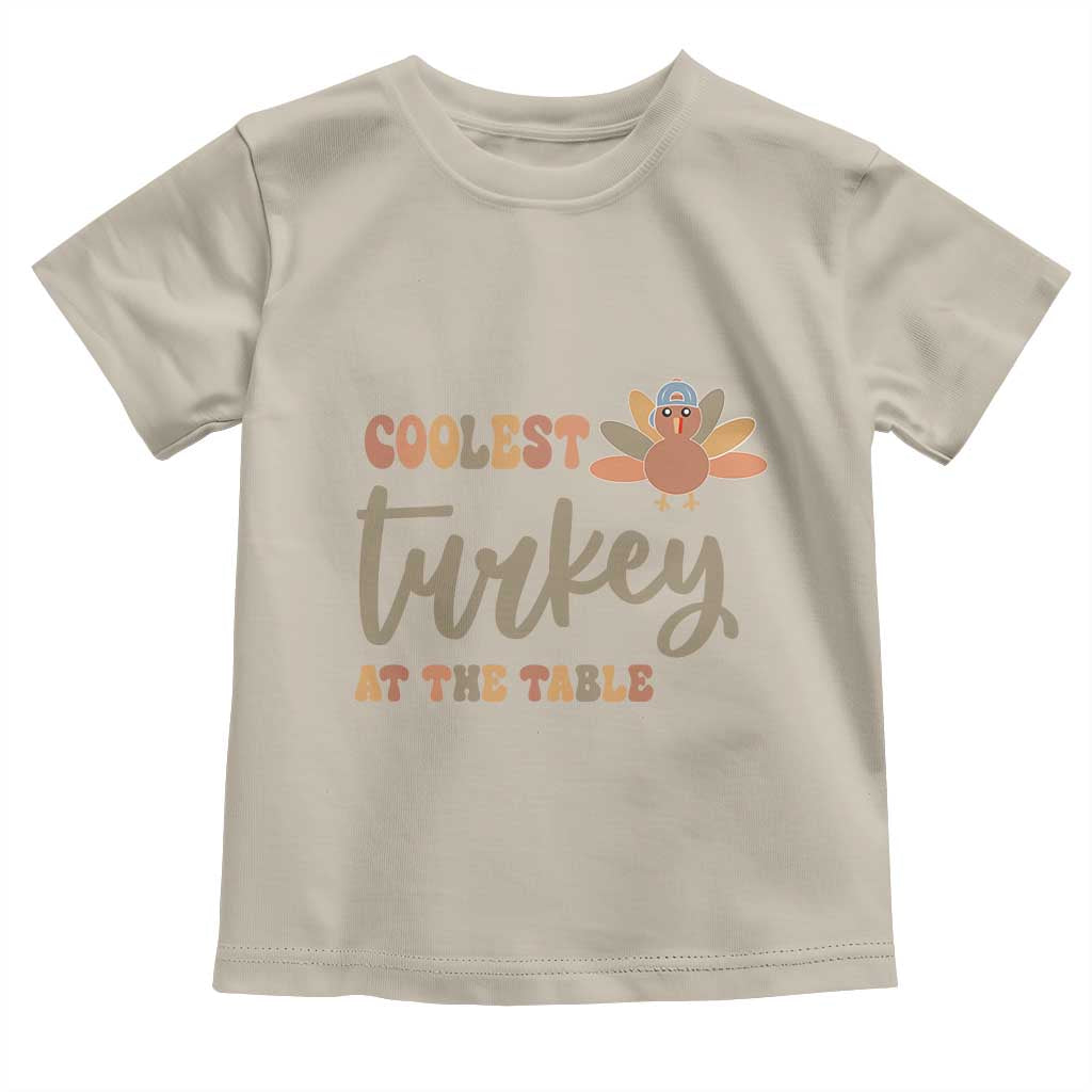 Funny Thanksgiving Turkey Baby Shirt Coolest Turkey At The Table Fall Season TS11 Sand Print Your Wear