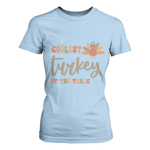 Funny Thanksgiving Turkey T Shirt For Women Coolest Turkey At The Table Fall Season TS11 Light Blue Print Your Wear