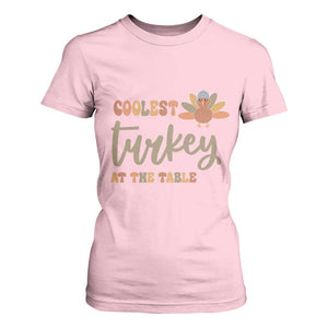 Funny Thanksgiving Turkey T Shirt For Women Coolest Turkey At The Table Fall Season TS11 Light Pink Print Your Wear