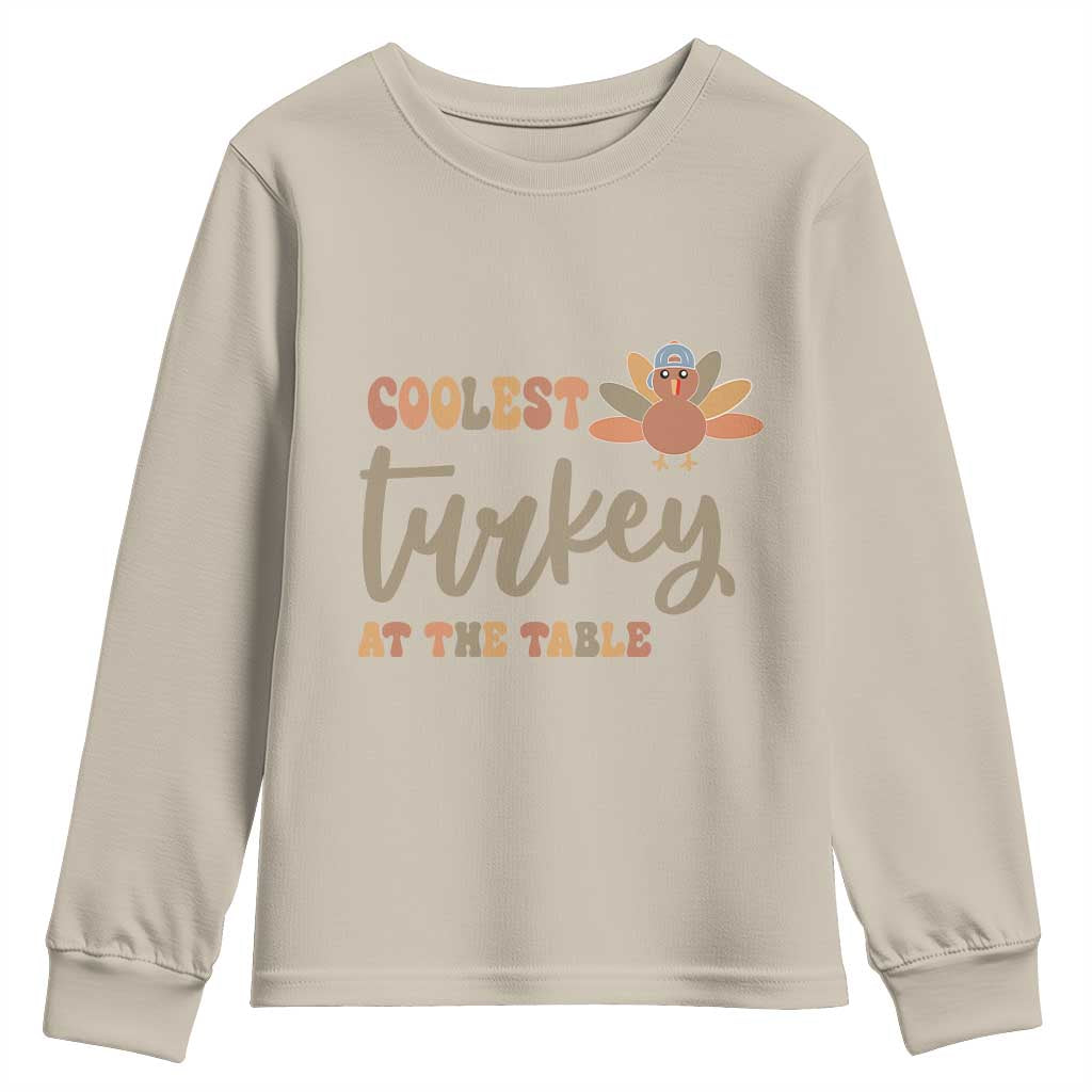 Funny Thanksgiving Turkey Youth Sweatshirt Coolest Turkey At The Table Fall Season TS11 Sand Print Your Wear