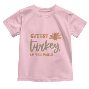 Funny Thanksgiving Turkey Baby Shirt Cutest Turkey At The Table Fall Season TS11 Light Pink Print Your Wear