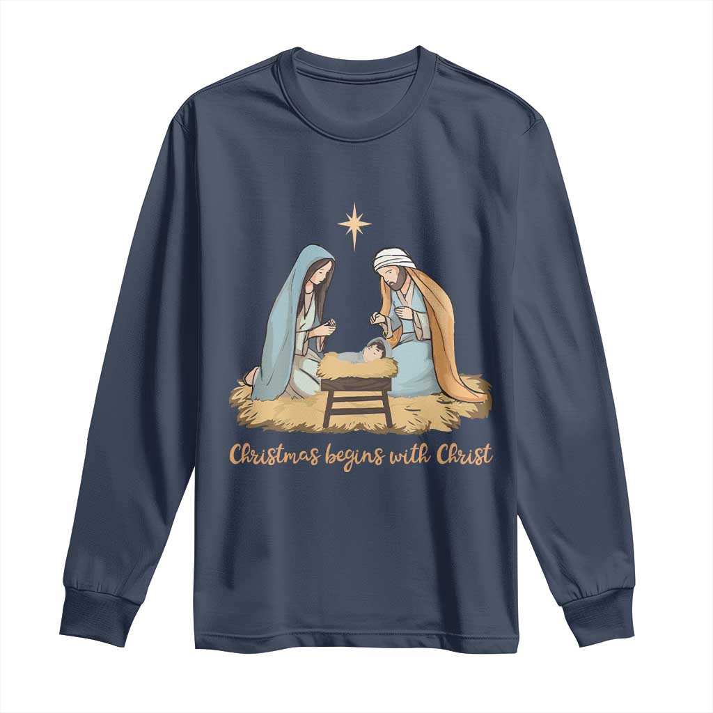 Christmas Begins With Christ Long Sleeve Shirt Christian Christmas Nativity Scene TS11 Navy Print Your Wear