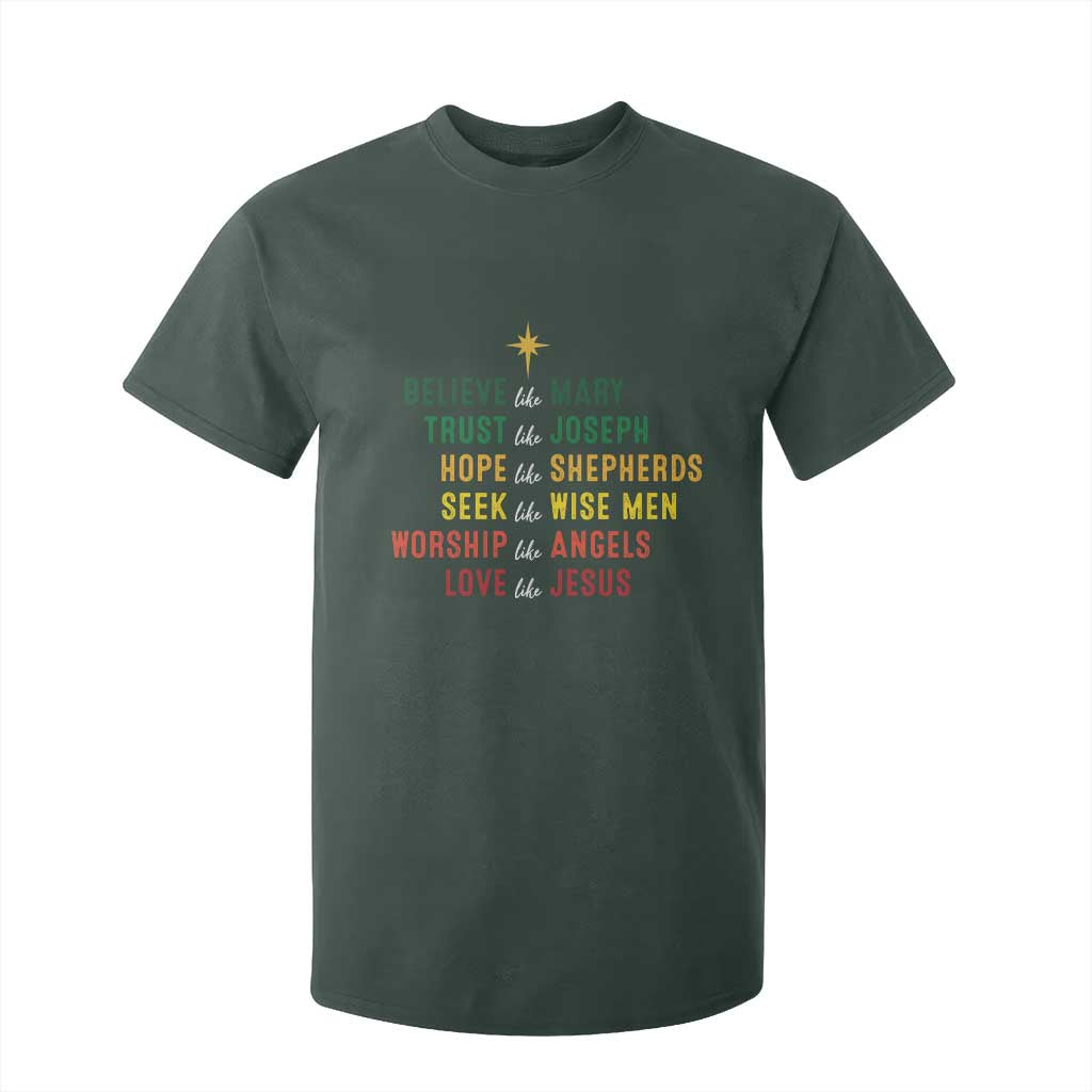 Christian Faith T Shirt For Kid Believe Like Mary Trust Like Joseph Hope Like Shepherds TS11 Dark Forest Green Print Your Wear