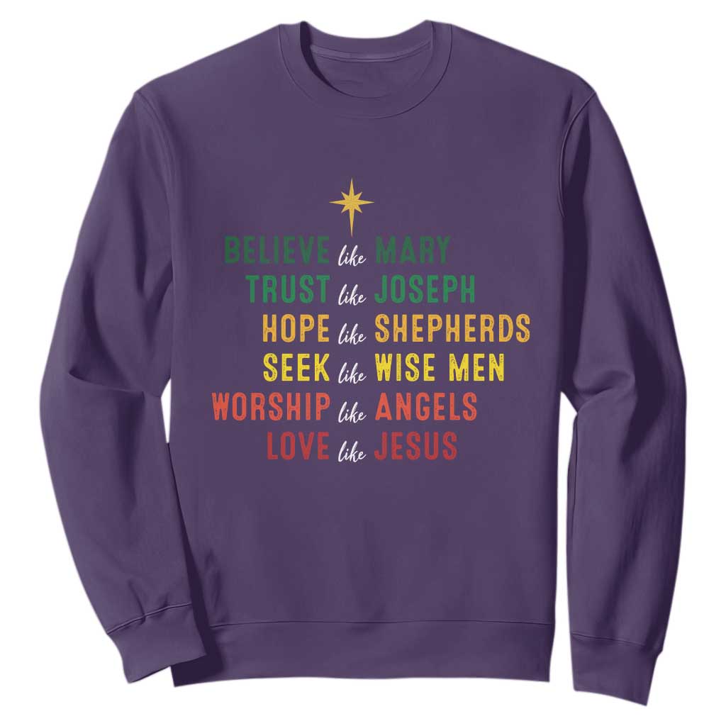 Christian Faith Sweatshirt Believe Like Mary Trust Like Joseph Hope Like Shepherds TS11 Purple Print Your Wear