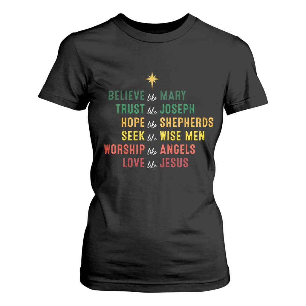 Christian Faith T Shirt For Women Believe Like Mary Trust Like Joseph Hope Like Shepherds TS11 Black Print Your Wear