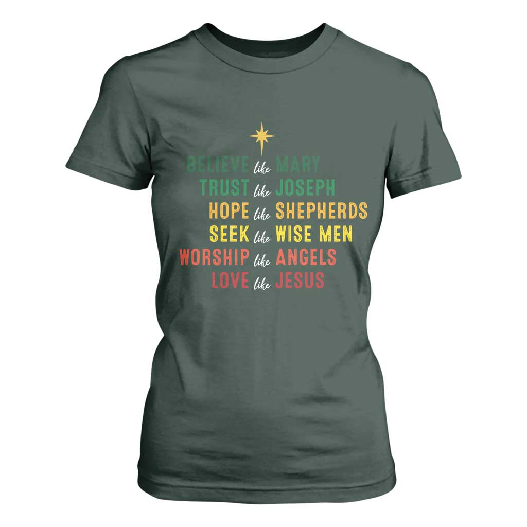 Christian Faith T Shirt For Women Believe Like Mary Trust Like Joseph Hope Like Shepherds TS11 Dark Forest Green Print Your Wear