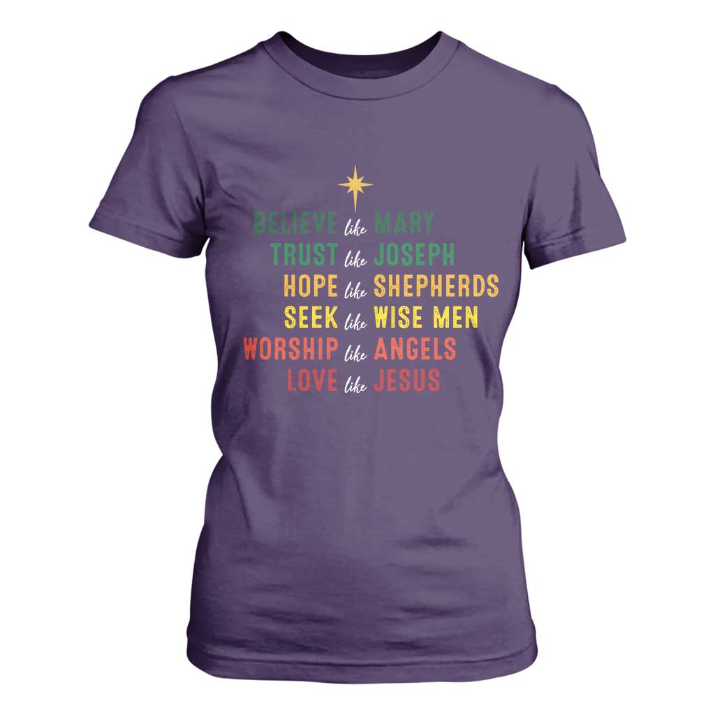 Christian Faith T Shirt For Women Believe Like Mary Trust Like Joseph Hope Like Shepherds TS11 Purple Print Your Wear