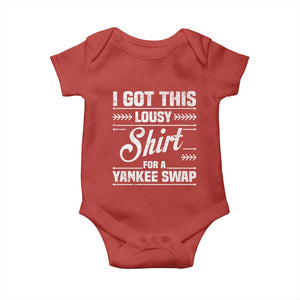 I Got This Lousy Shirt For A Yankee Swap Baby Onesie Funny Cheap Christmas Gift Exchange TS11 Red Print Your Wear